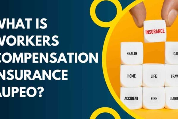 What is Workers Compensation Insurance Aupeo