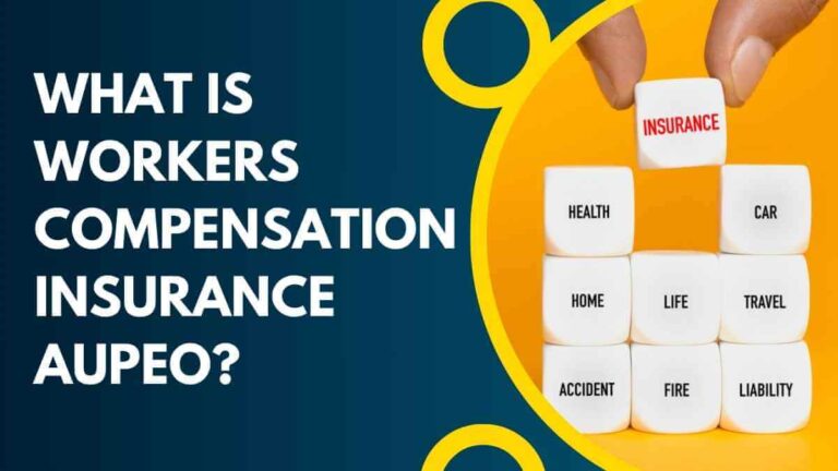 What is Workers Compensation Insurance Aupeo