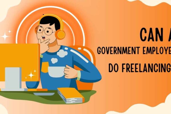 Can a Government Employee Do Freelancing